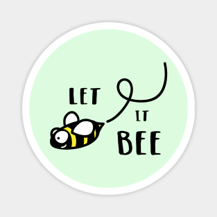 Let It Bee Magnet